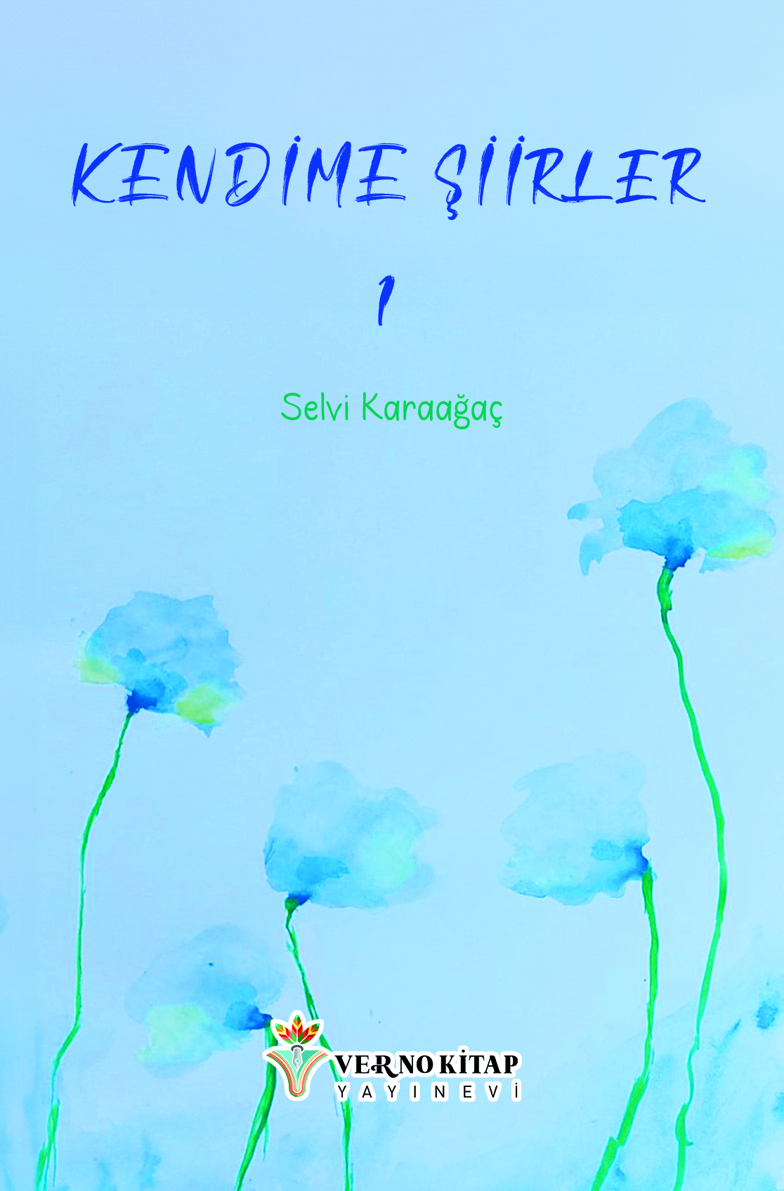 Kendime Şiirler - 1